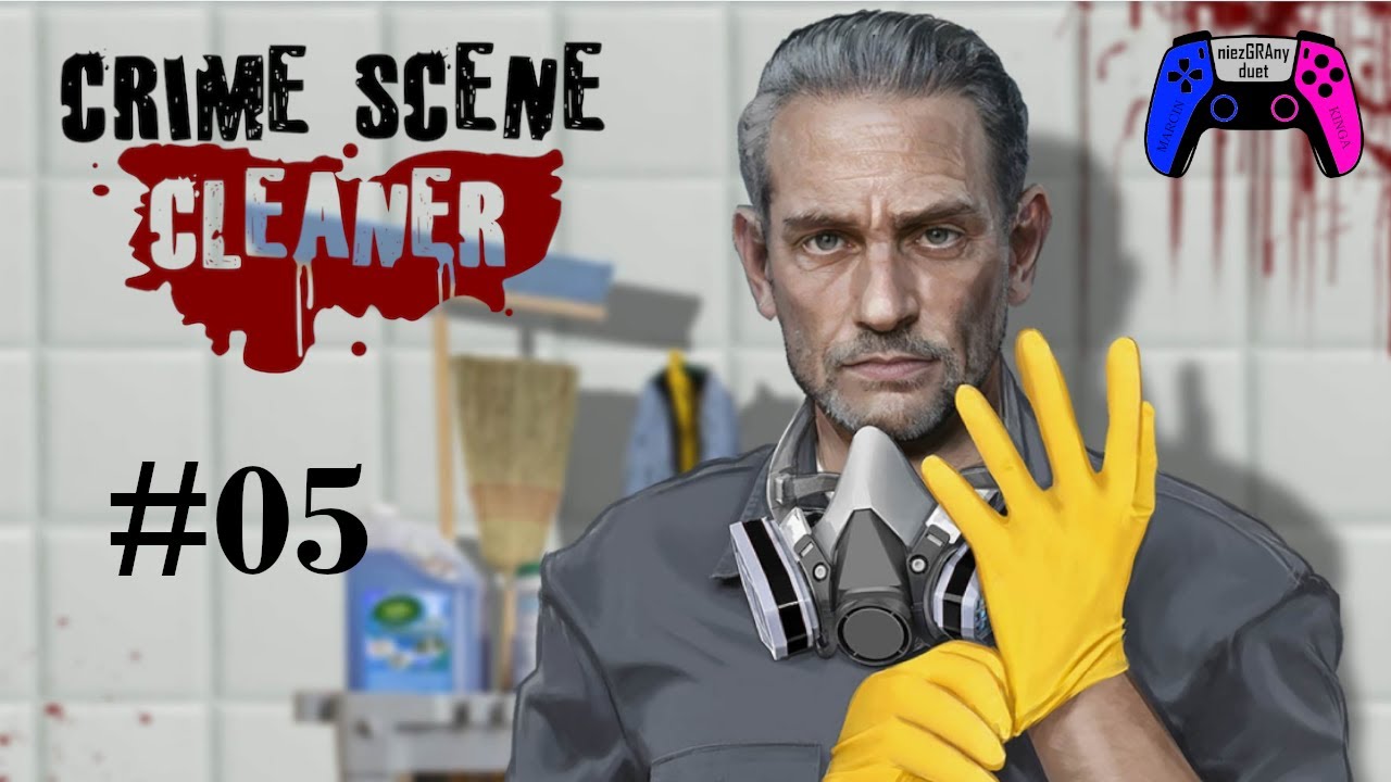 Crime Scene Cleaner - #05 
