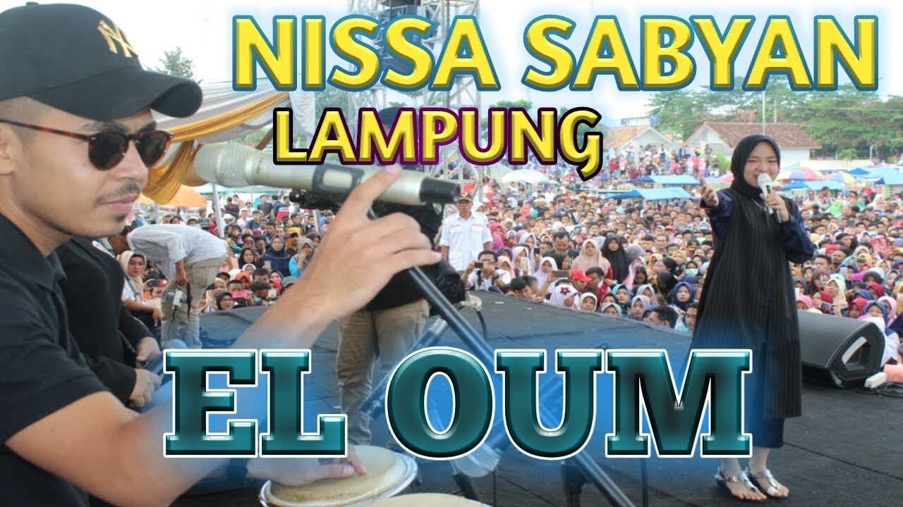 NISSA SABYAN Ft KAMAL SABYAN ( EL OUM ) KONSER SABYAN PRINGSEWU LAMPUNG