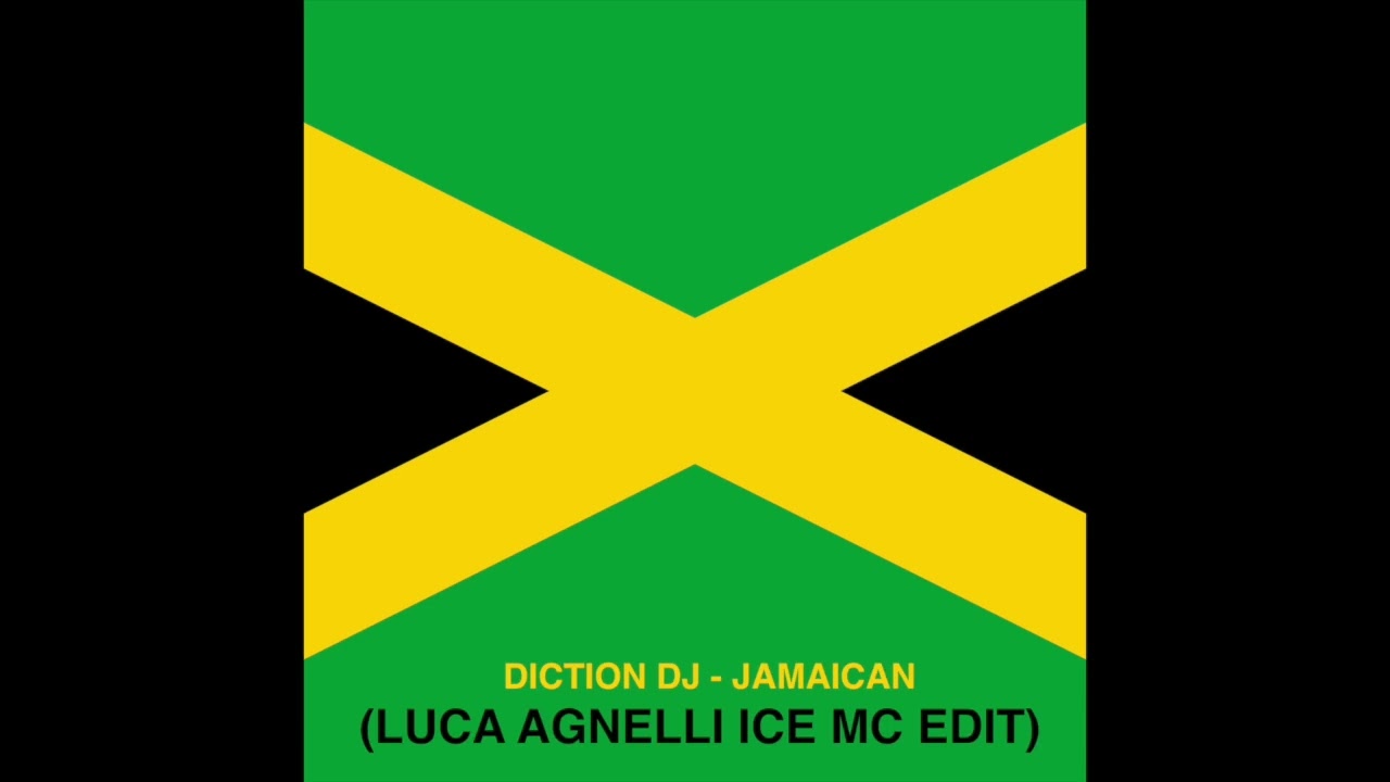 Diction Dj - Jamaican (LUCA AGNELLI Ice Mc Edit)