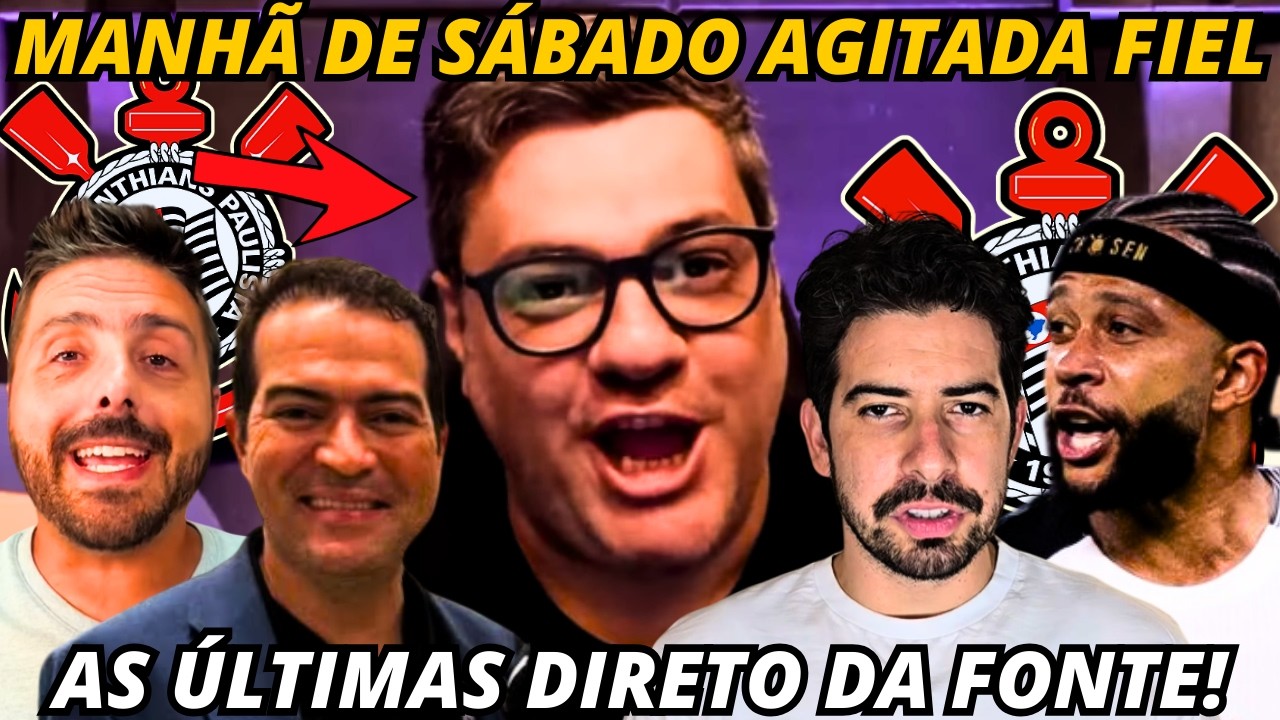 🚨SÁBADO COMEÇOU AGITADO FIEL! AS ÚLTIMAS INFORMAÇÕES DO TIMÃO! SAMIR E NOTÍCIAS DO CORINTHIANS