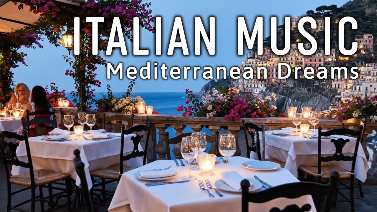 🎶 Italian Vibes & Mediterranean Music 🎶 2+ Hours Scenic Amalfi Coast & Lake Como Dreamy 4K
