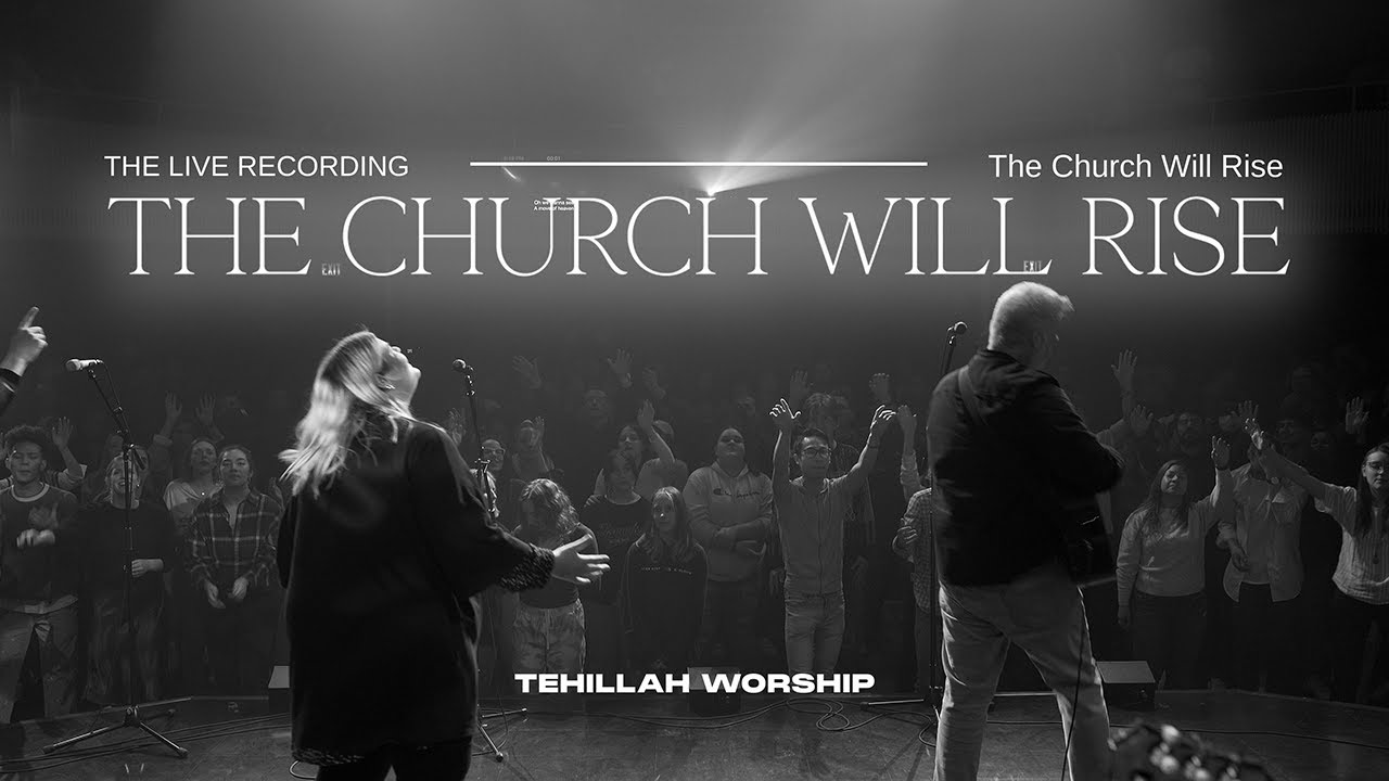 The Church Will Rise - Tehillah Worship (Official Live Video)