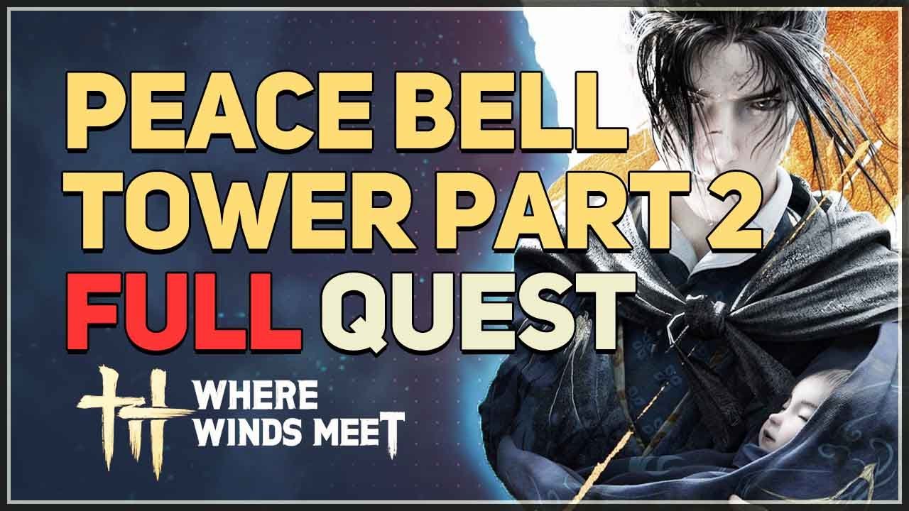 Peace Bell Tower Part 2 Where Winds Meet