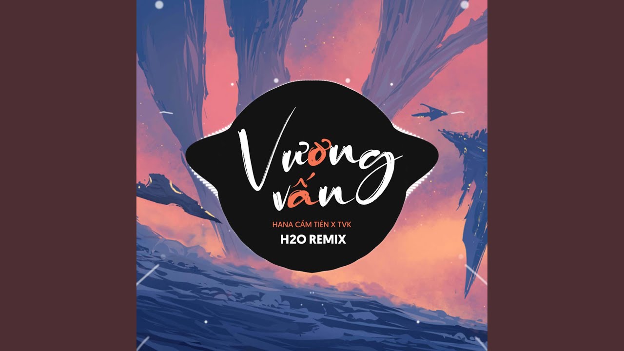 Vương Vấn (Remix House)