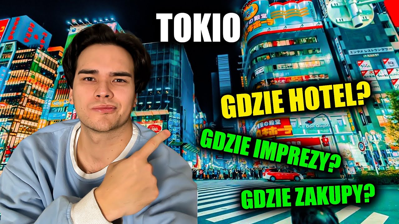 NAJLEPSZE DZIELNICE W TOKIO - GDZIE HOTEL?