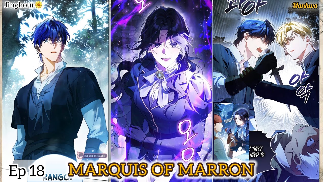 រឿង​ MARQUIS OF MARRON ភាគទី​18 ​[បកប្រែ​នឹង​ និយាយ​ដោយ​jinghour] #manhwa #manga 