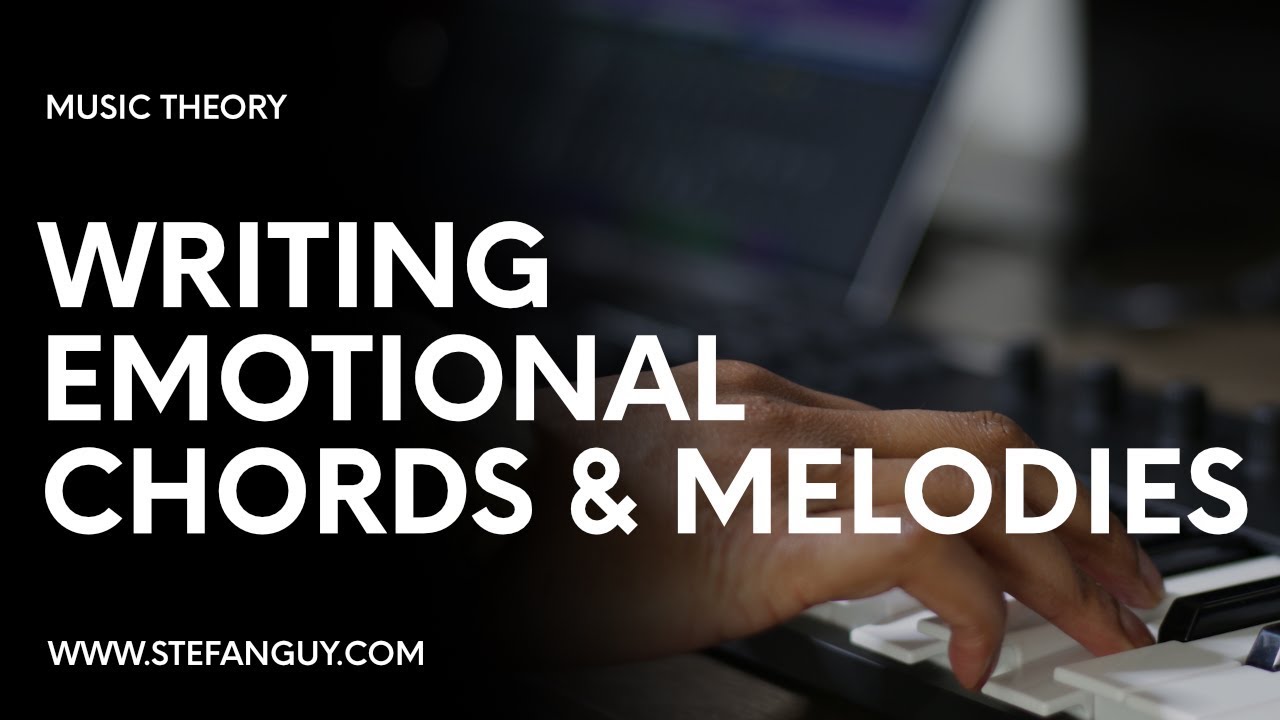 Writing EMOTIONAL Chords & Melodies