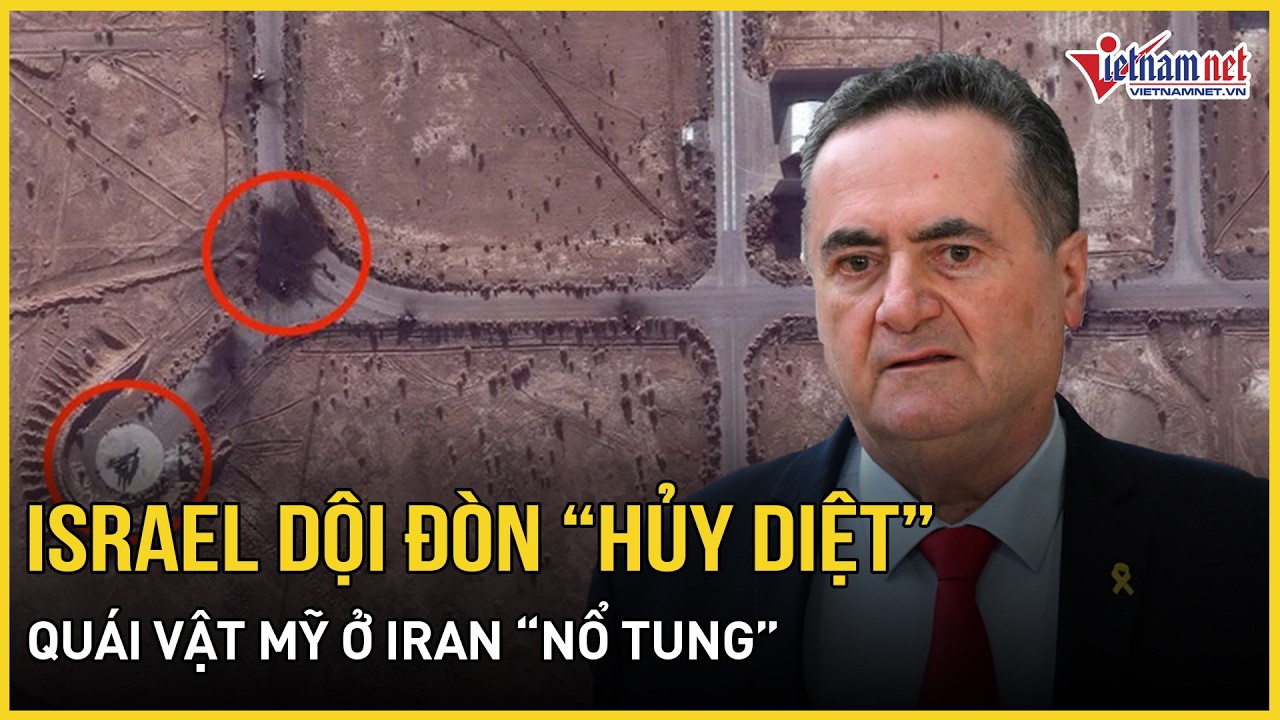 Israel dội đòn “hủy diệt” - quái vật Mỹ ở Iran “nổ tung”, lộ diện “thế lực khét tiếng” sắp nhập trận