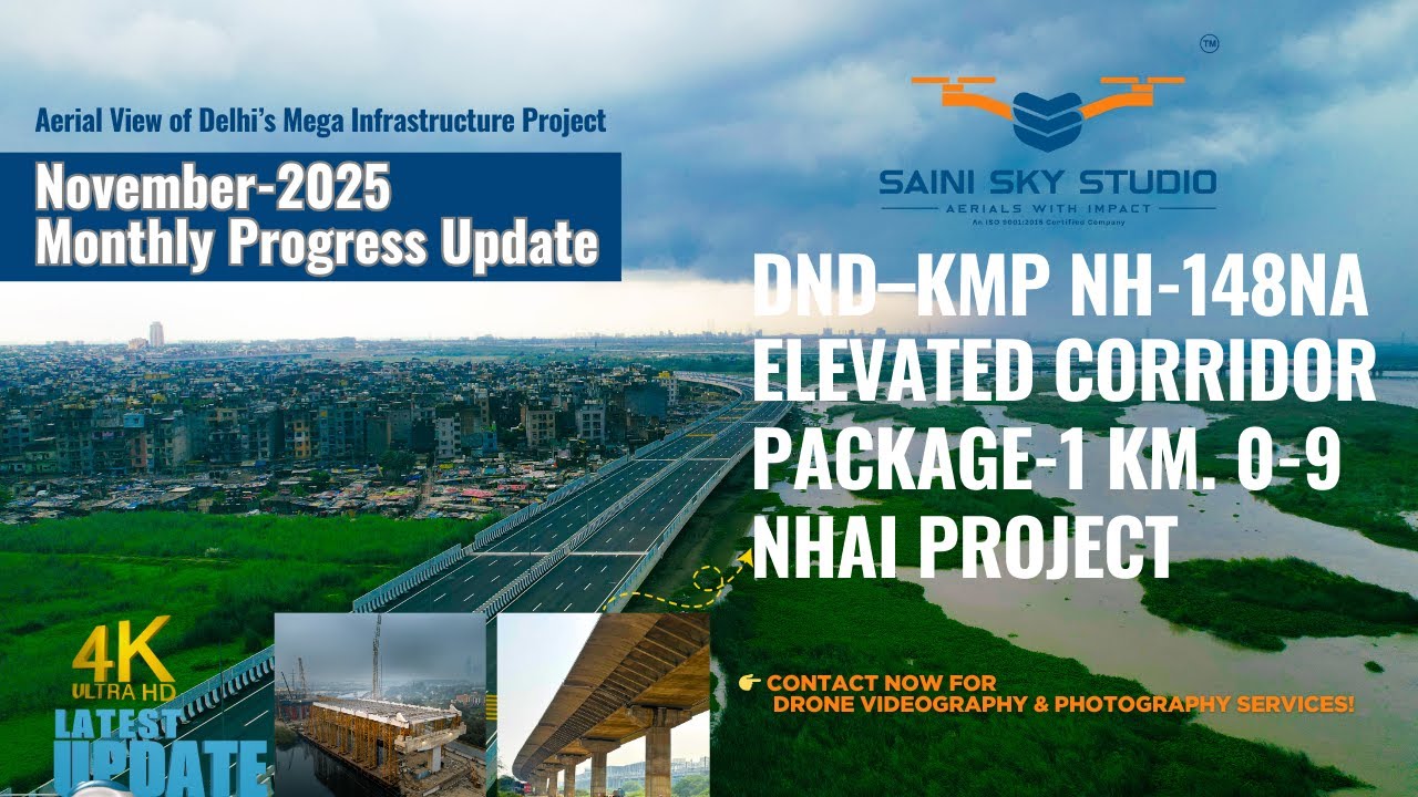 DND&ndash;KMP Elevated Project Package-1 | November 2025 Progress Update | 4K Drone View@SainiSkyStudio