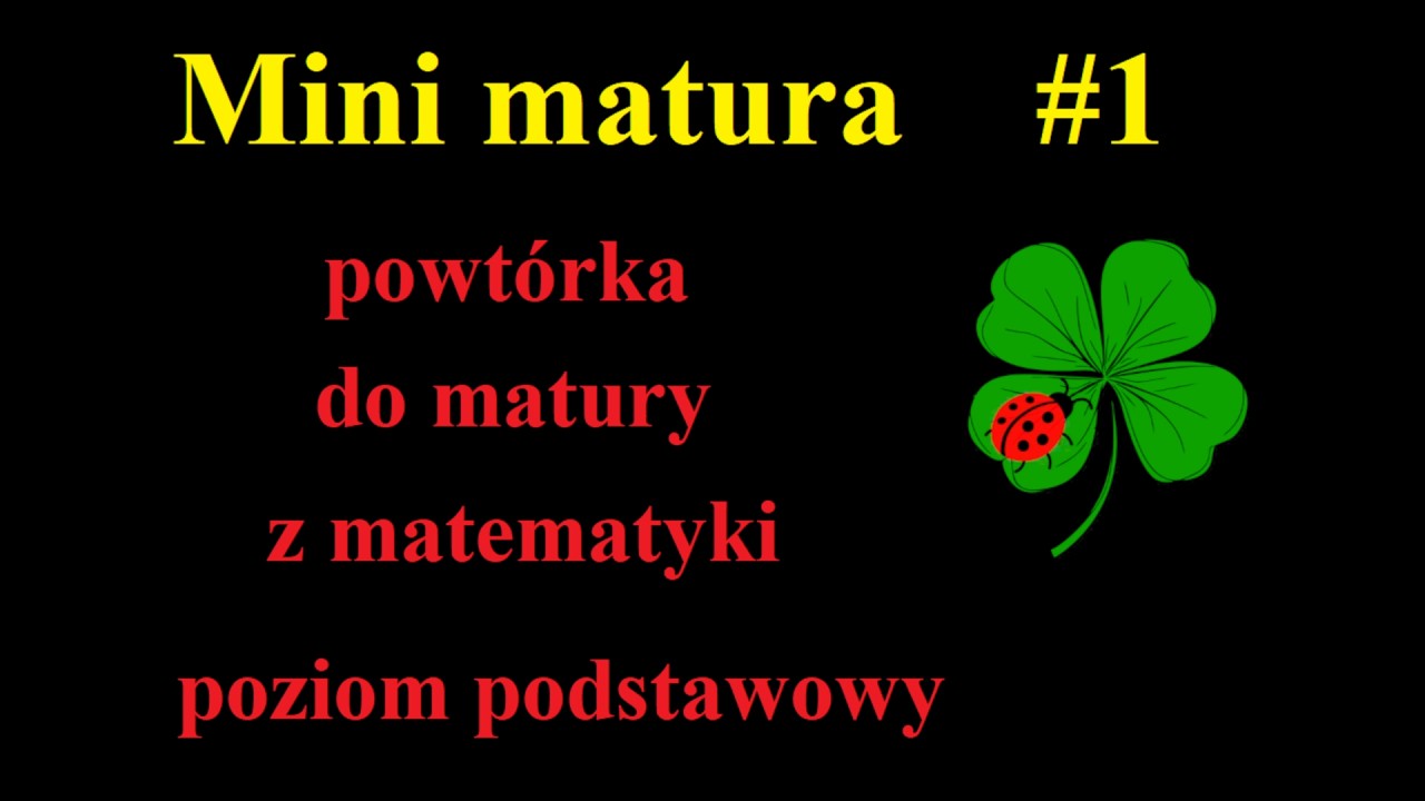 Mini matura, czyli powtórki do matury z matematyki na poziomie podstawowym #1