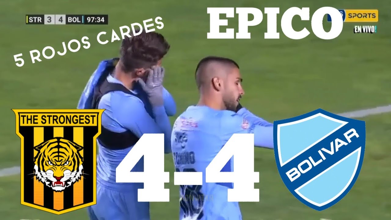 THE STRONGEST (4)-(4) BOLIVAR {Highlights}    *Classico Pace&ntilde;o*