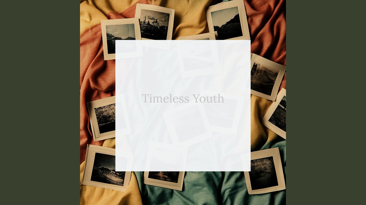 Timeless Youth