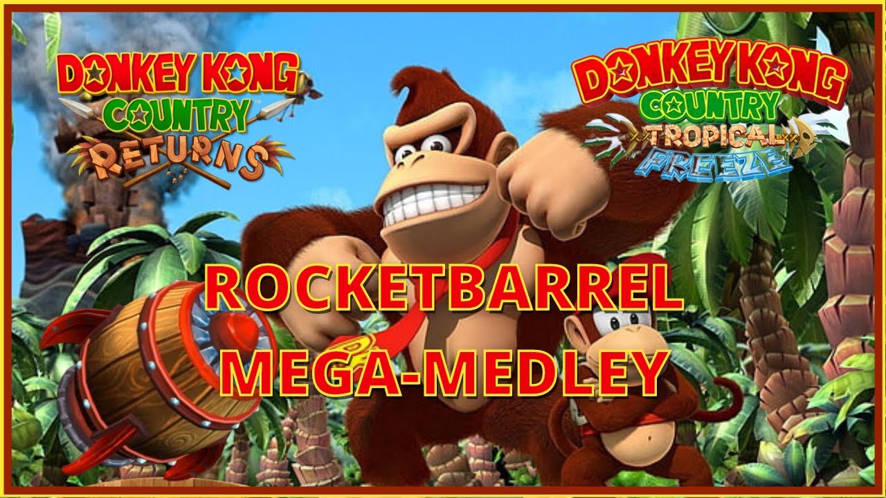 Donkey Kong Country Returns / Tropical Freeze - Rocket Barrel Mega-Medley