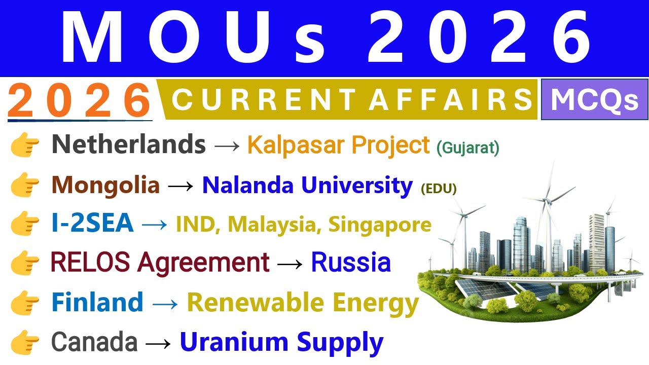MoUs 2026 CURRENT AFFAIRS | AGREEMENTS & DEALS | INDIA & OTHER COUNTRIES | CURRENT AFFAIRS 2026 |
