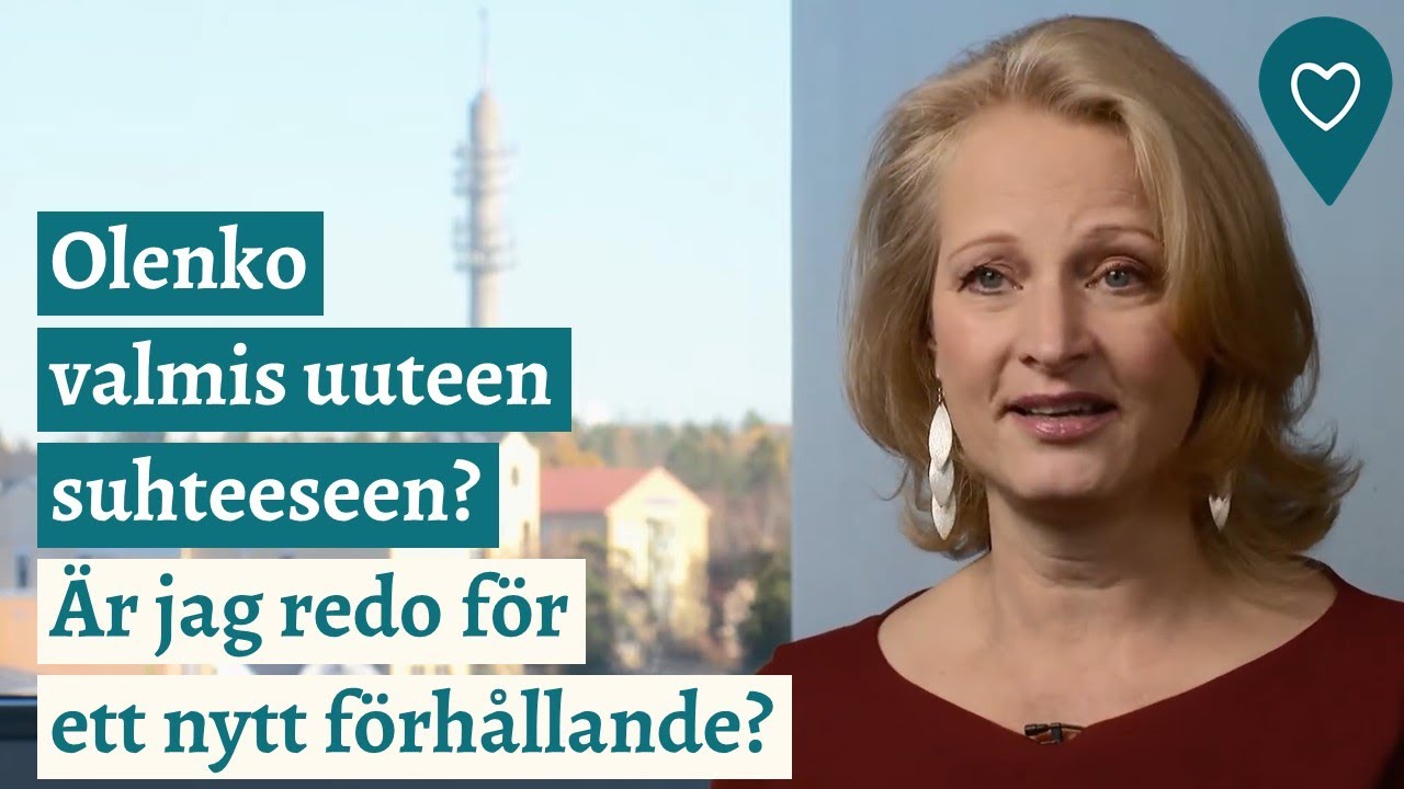 Milloin olen valmis uuteen parisuhteeseen?