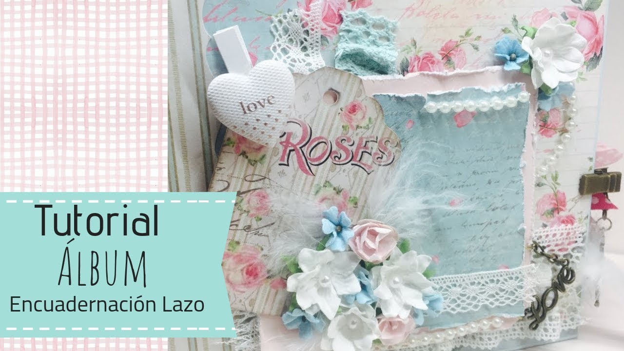 Tutorial Álbum encuadernación lazo Shabby y Heritage