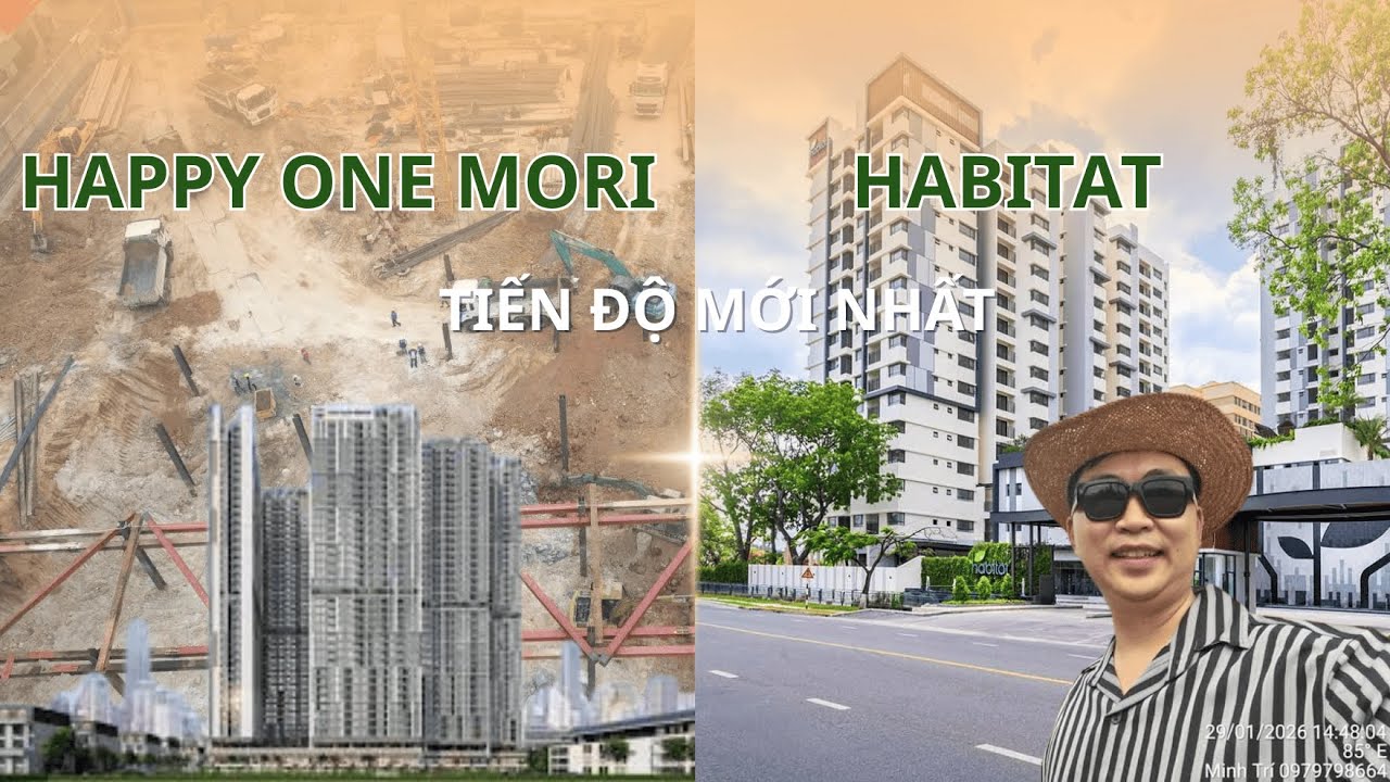 TIẾN ĐỘ HAPPY ONE MORI VA HABITAT MỚI NHẤT 2026 | MINH TRI REAL