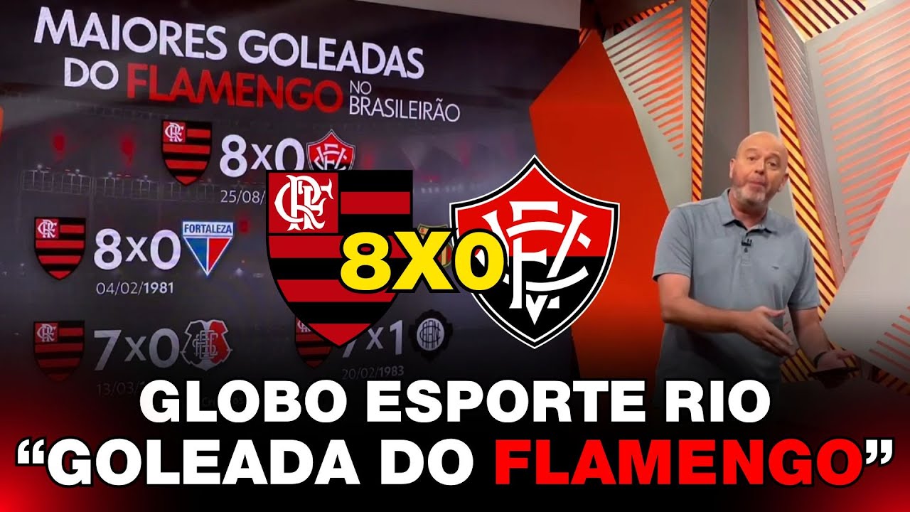 GLOBO ESPORTE RIO FLAMENGO 8X0 VIT&Oacute;RIA | MAIOR GOLEADA DO BRASILEIRO O FLAMENGO JOGOU MUITO!