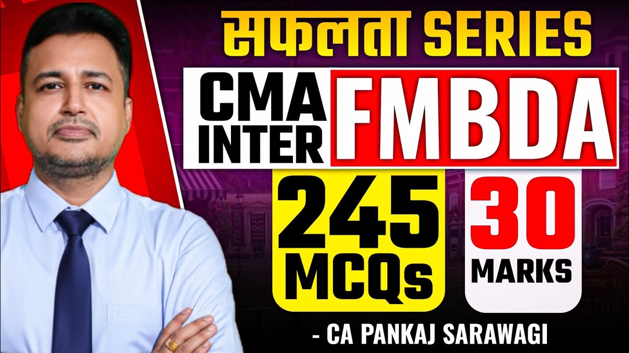 30 Marks | FMBDA |  245 MCQs | December 2025 | CA Pankaj Sarawagi
