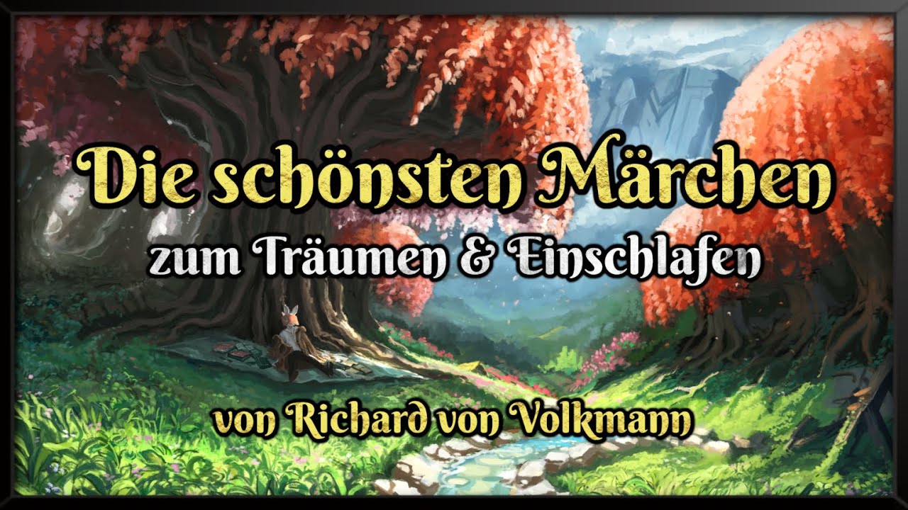 Die schönsten Märchen zum Einschlafen & Träumen | von Richard von Volkmann-Leander (Hörbuch)