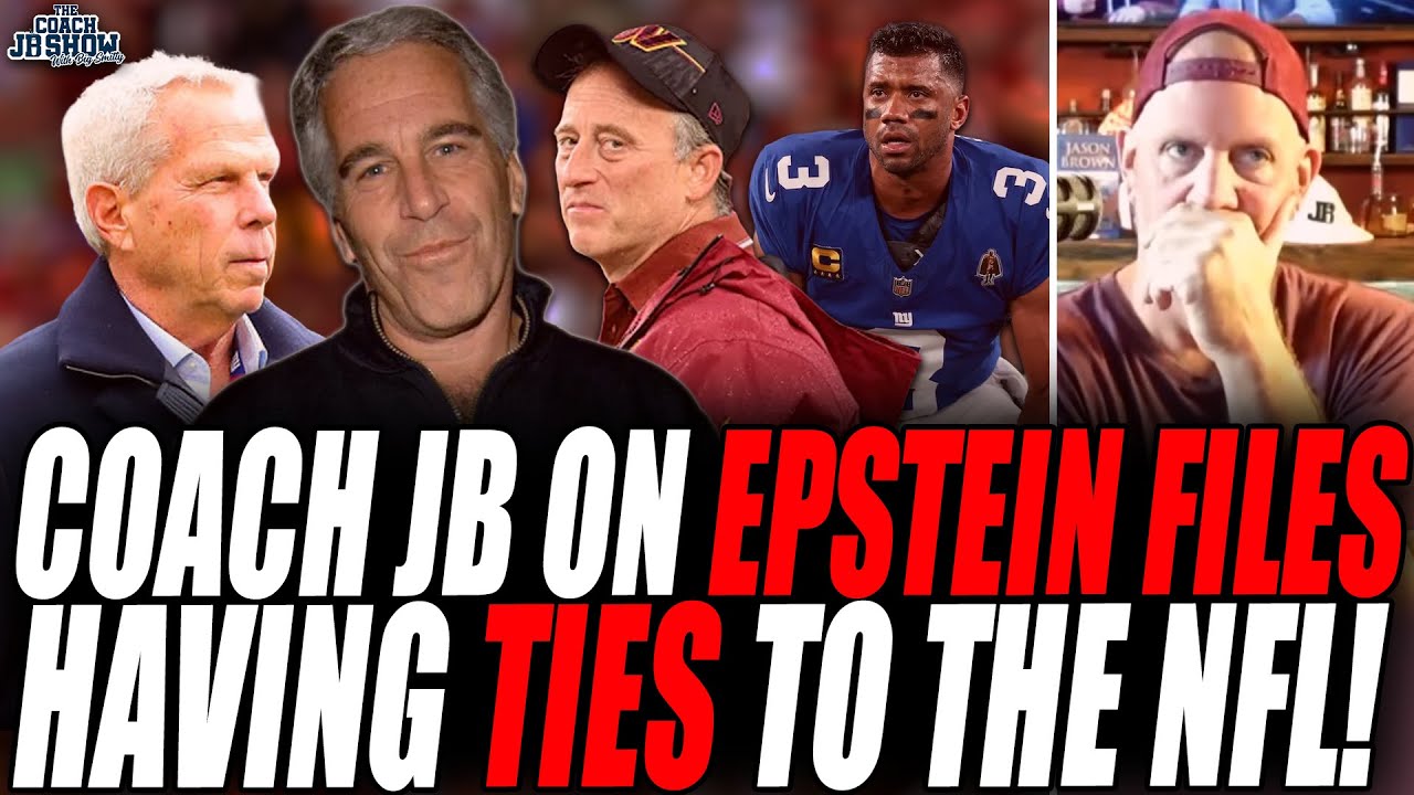 Coach JB On JEFFREY EPSTEIN FILES Having TIES To The NFL!