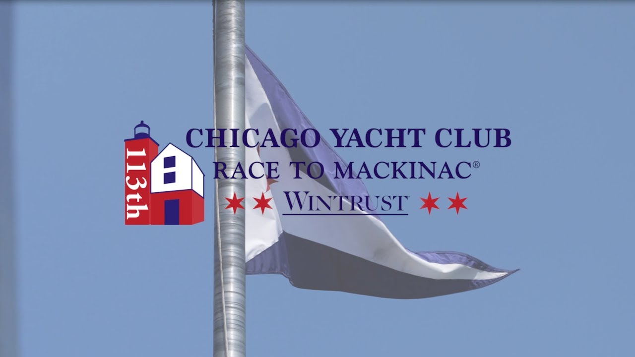 The 113th Chicago Yacht Club Race to Mackinac presented by Wintrust