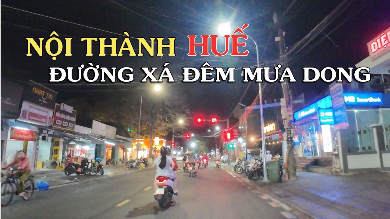 Huế đường xá Nội Thành về đêm mưa dông buồn ra sao ?