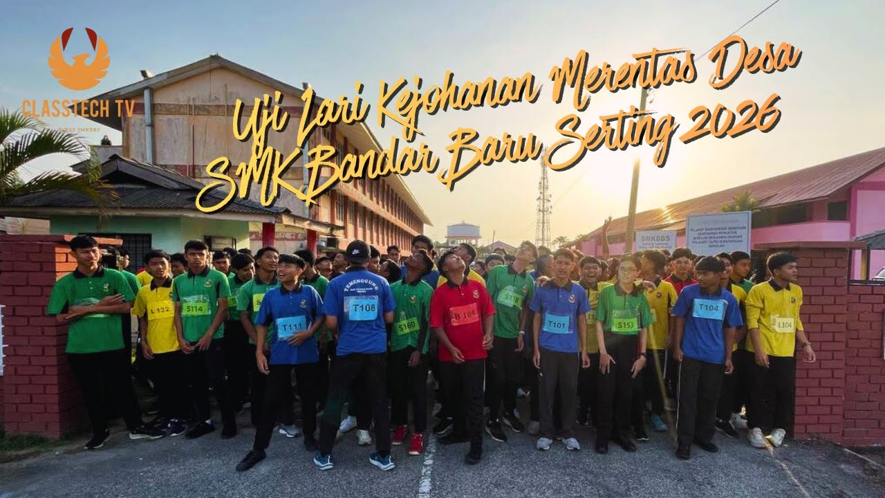 EPISOD 188 : UJI LARI KEJOHANAN MERENTAS DESA SMK BANDAR BARU SERTING 2026