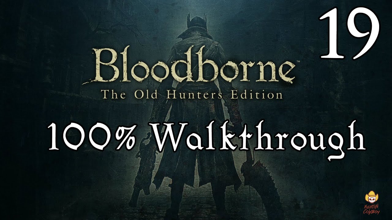 Bloodborne - Walkthrough Part 19: Nightmare of Mensis