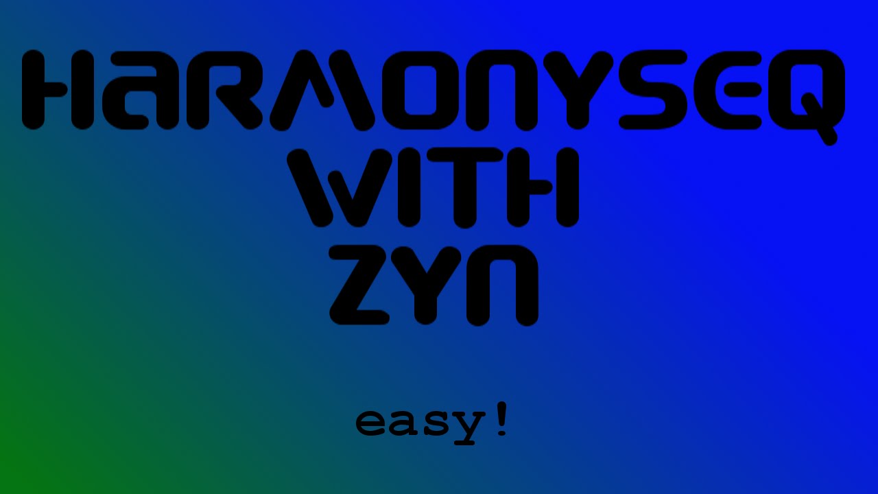 S02-05 HarmonySeq with Zyn