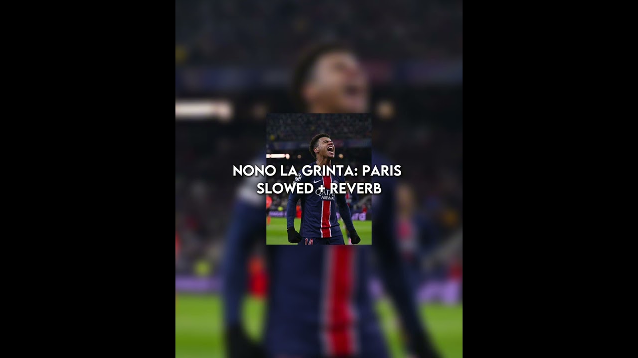 Nono la grinta : paris slowed +reverb