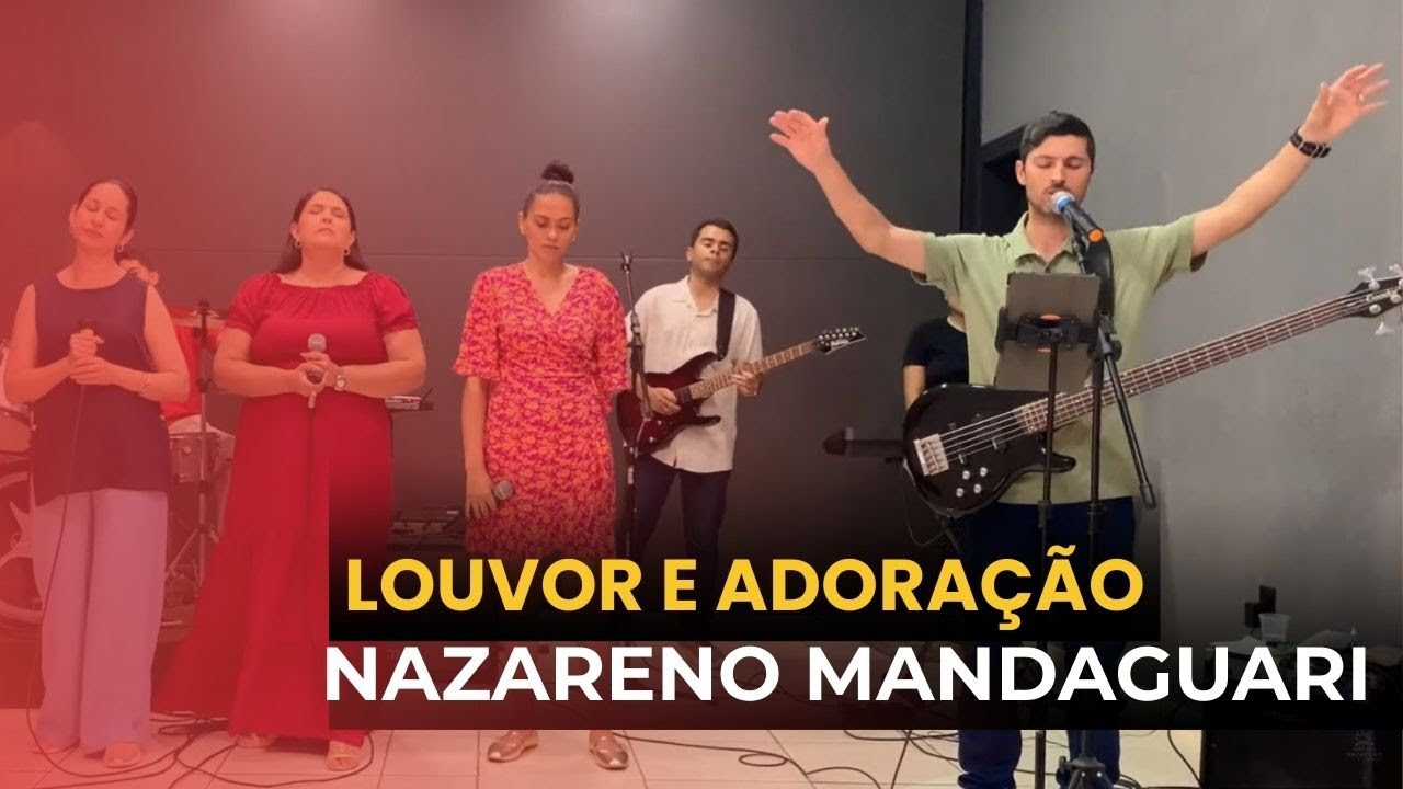 CULTO de LOUVOR e ADORAÇÃO- Igreja do Nazareno de Mandaguari (18/01/2025)