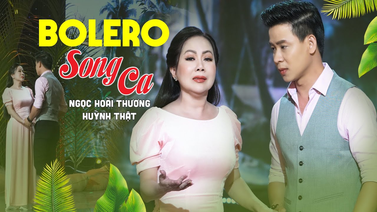 LK Nhạc Vàng NGỌC HOÀI THƯƠNG Song Ca Cùng HUỲNH THẬT - Bolero Trữ Tình Nghe Như Rót Mật Vào Tai