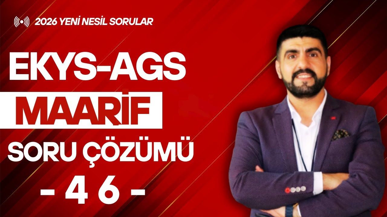 MAARİF MODELİ SORU ÇÖZÜM SERİSİ- 46 | ÖSYM TARZI ANALİZLER | EKYS AGS | KARABULUT HOCA-2026