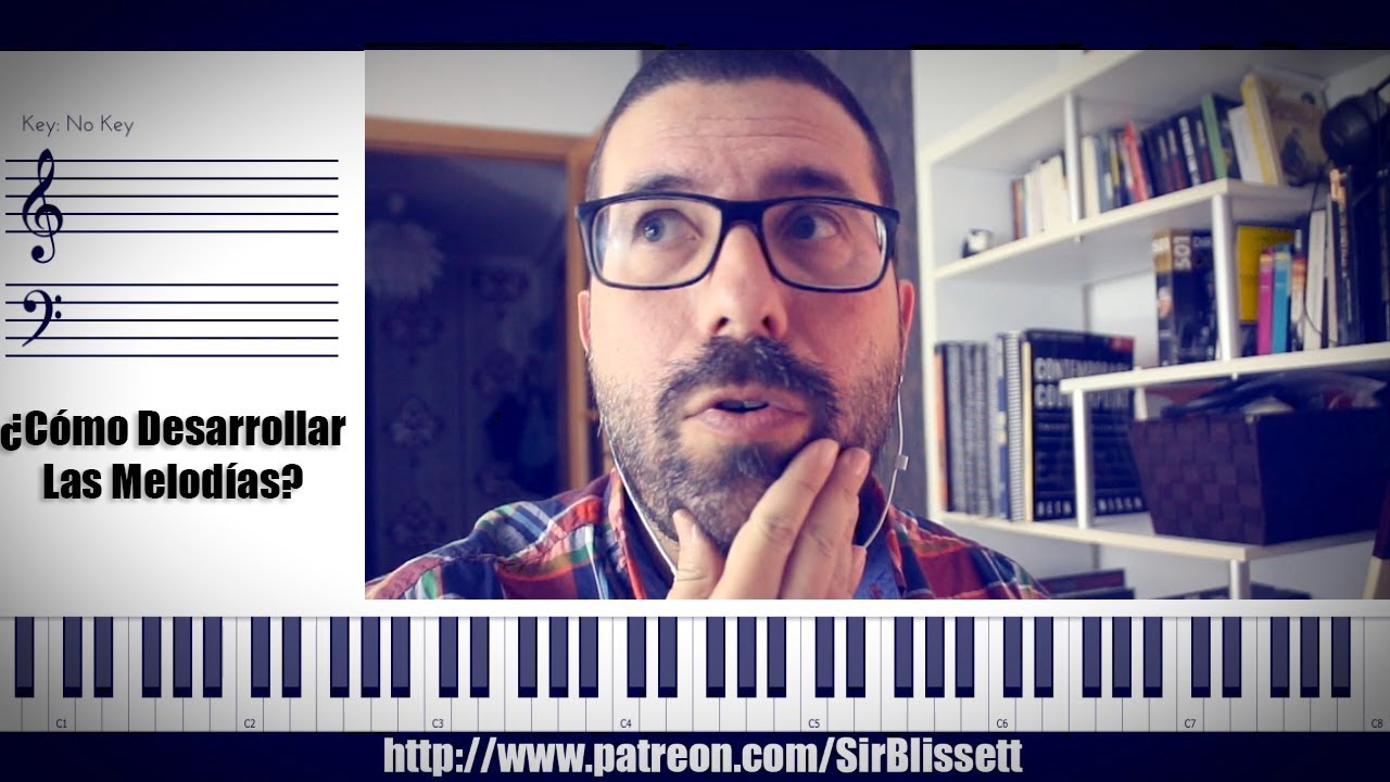 T&eacute;cnica Musical: &iquest;C&oacute;mo Desarrollar Las Melod&iacute;as? -Cursos en la Descripci&oacute;n- | Countblissett