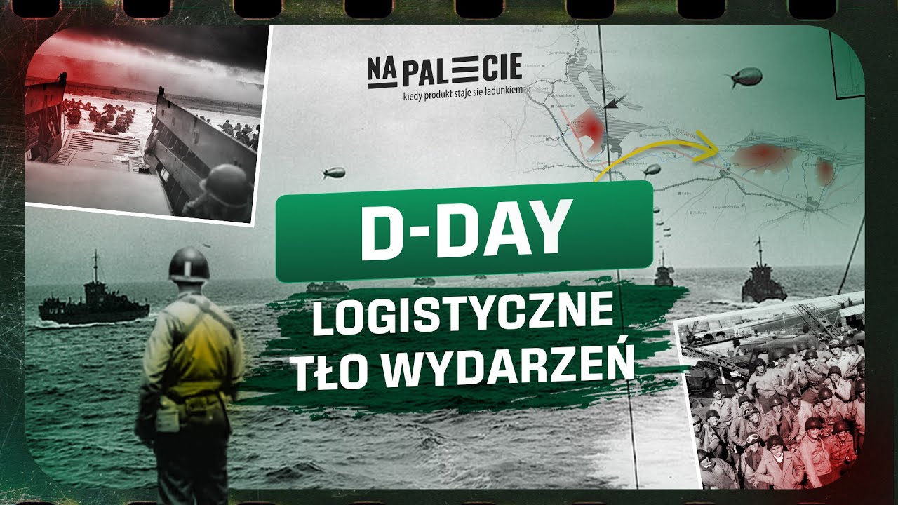 D-Day - logistyka, kt&oacute;ra zmieniła losy wojny