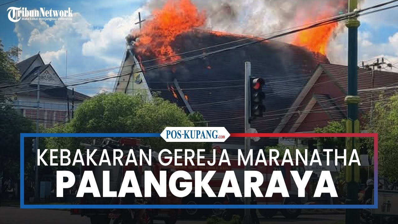 Gereja Maranatha Palangkaraya Ludes Terbakar di Siang Bolong