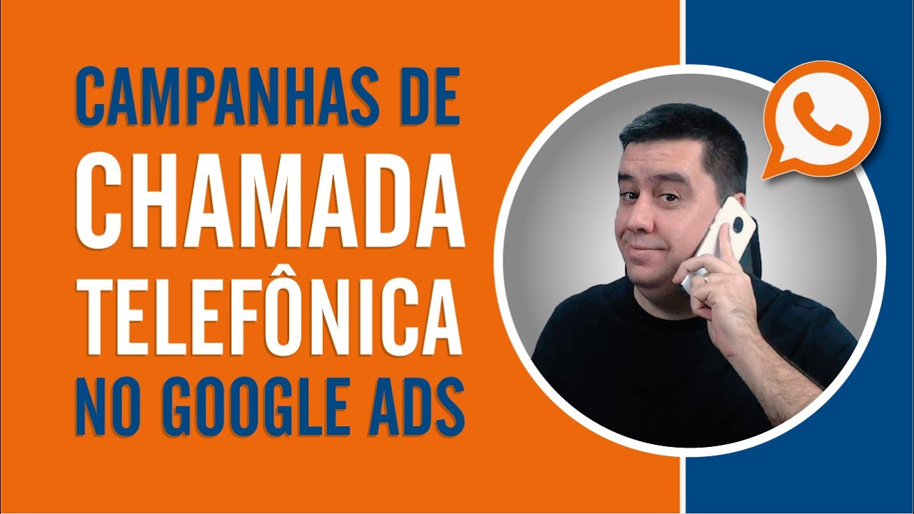 CAMPANHAS DE CHAMADA TELEFÔNICA NO GOOGLE ADS - COMPLETO