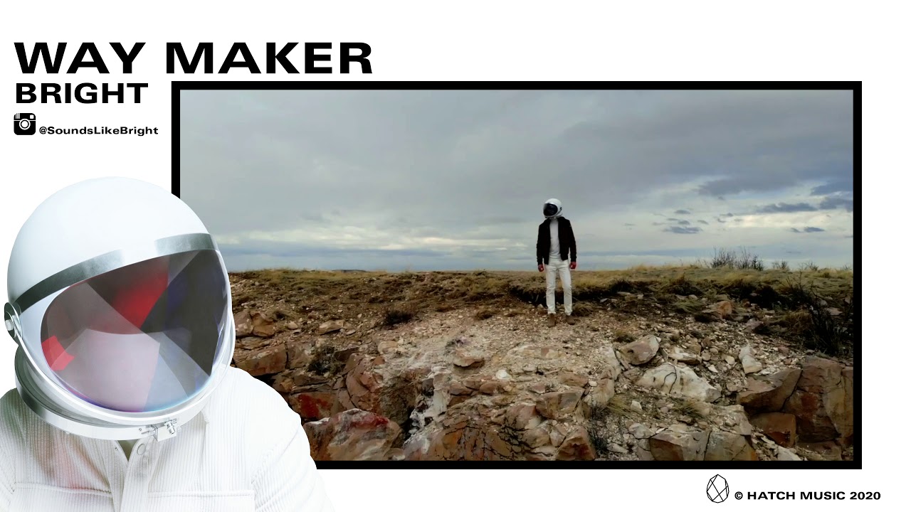 BRIGHT - Way Maker (Official Music Video)