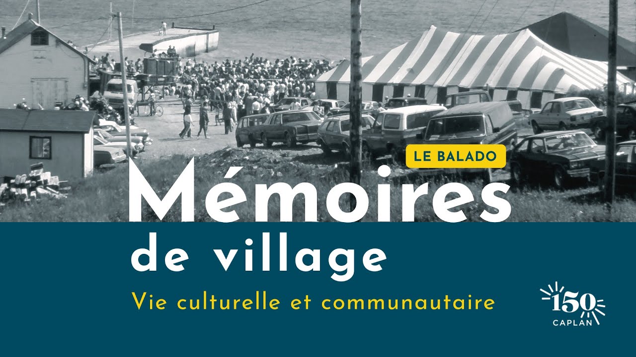 03. On se rassemble : La vie culturelle et communautaire // Mémoires de village - 150 ans de Caplan
