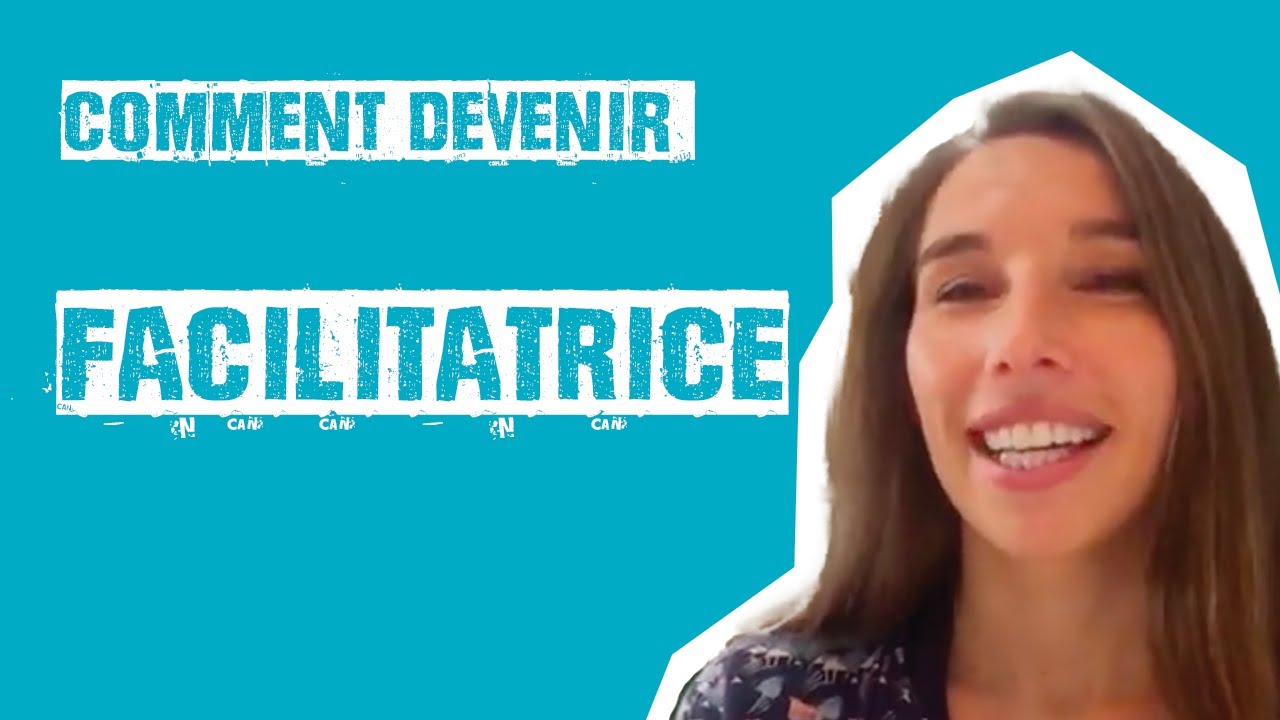 Comment devenir Facilitatrice en intelligence collective ? (par Stéphanie Beau) | Merci Bobby