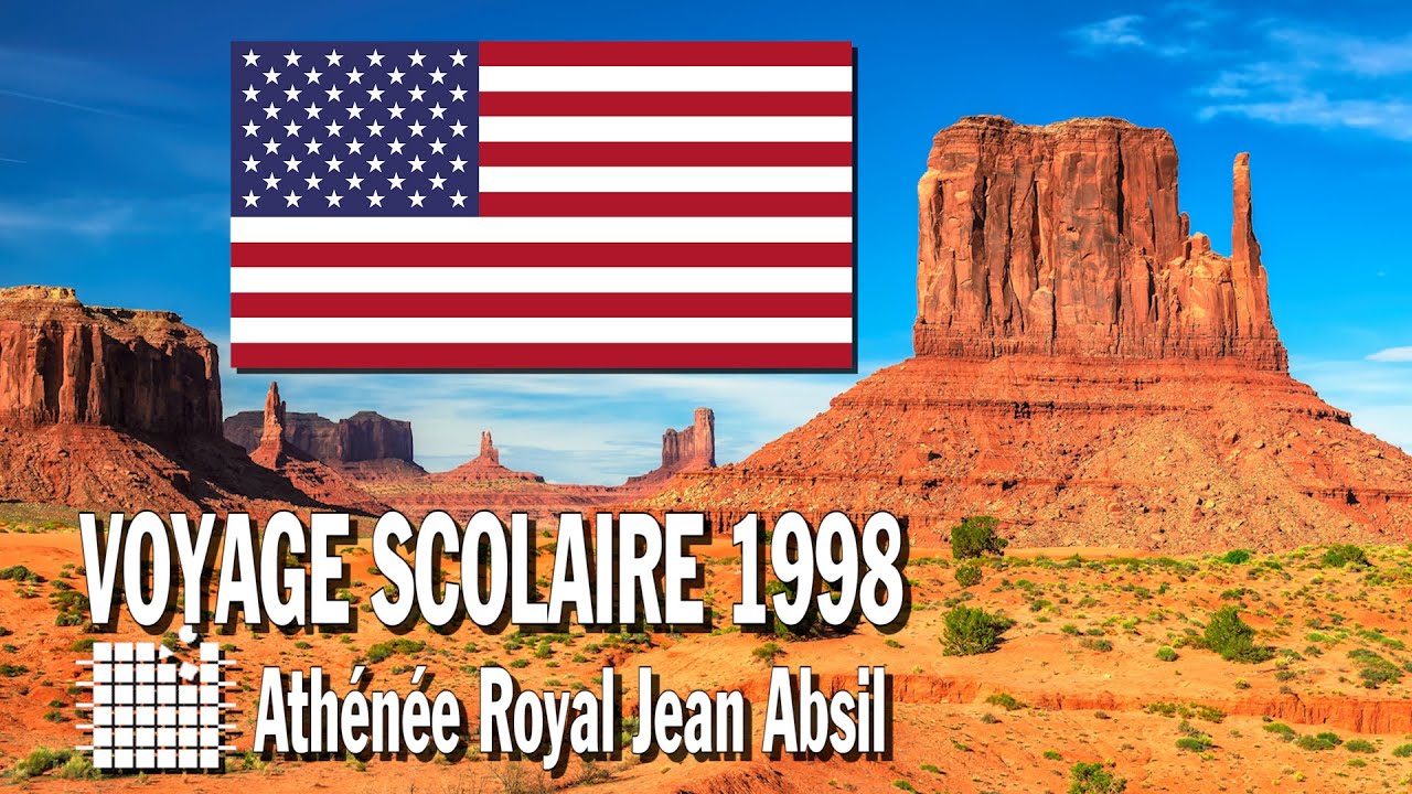 VOYAGE SCOLAIRE AUX USA 1998 - Athénée Royal Jean Absil