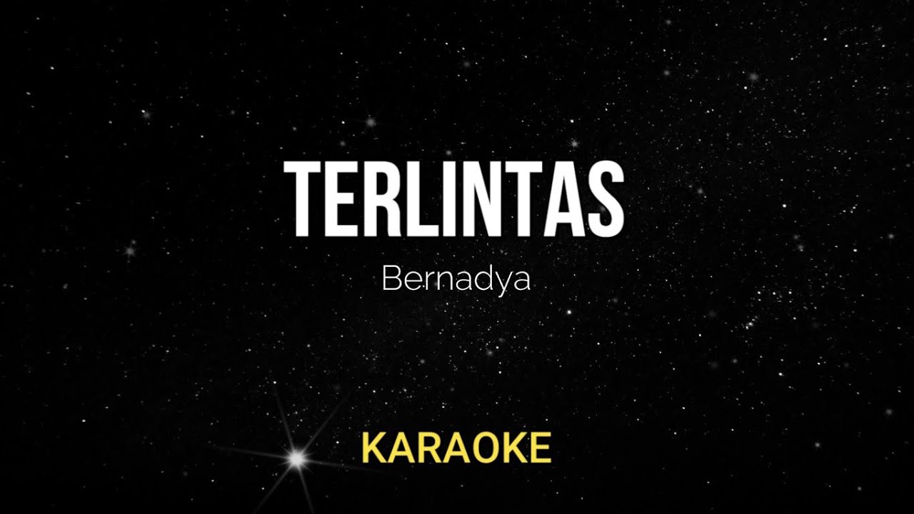 Bernadya - Terlintas (Karaoke Version)