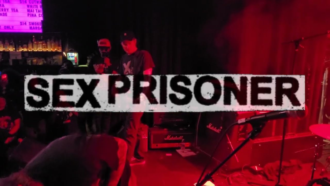 SEX PRISONER - Live in Los Angeles April/14/2023