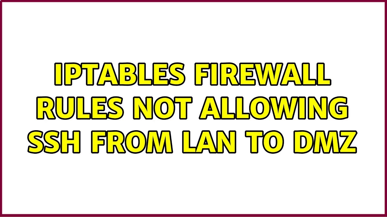 iptables firewall rules not allowing ssh from lan to DMZ