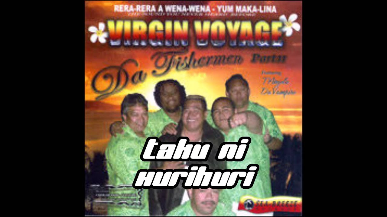 Da Fishermans Virgin Voyage Vol 2 - Taku Ni Hurihuri