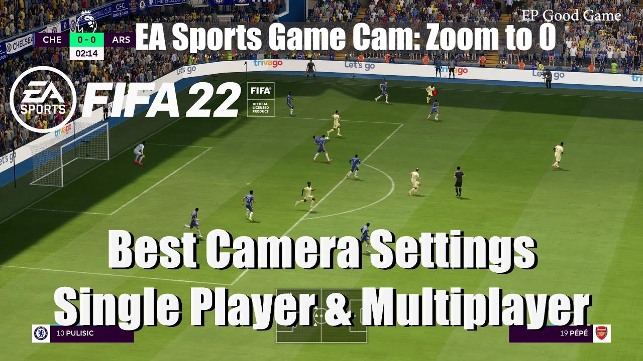Лучшие настройки камеры в FIFA 22 для одиночной и многопользовательской игры