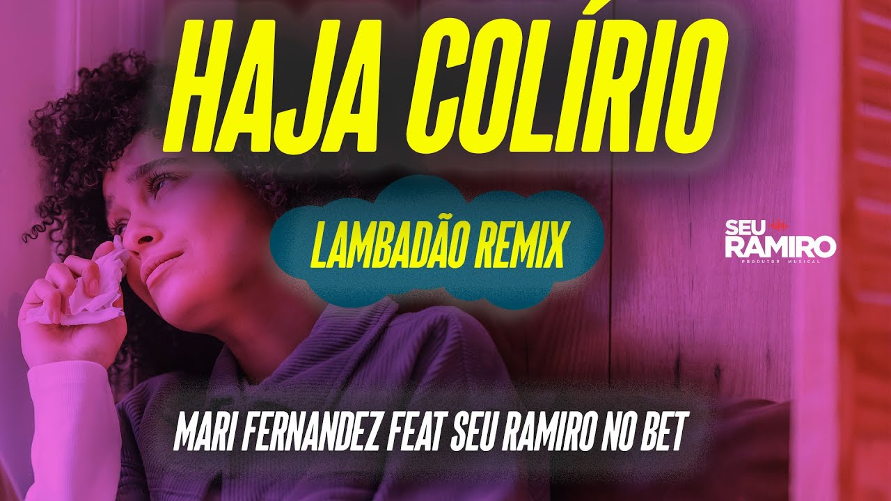 HAJA COL&Iacute;RIO | MARI FERNANDEZ FEAT SEU RAMIRO NO BEAT - LAMBAD&Atilde;O REMIX | TOP DOS REMIX