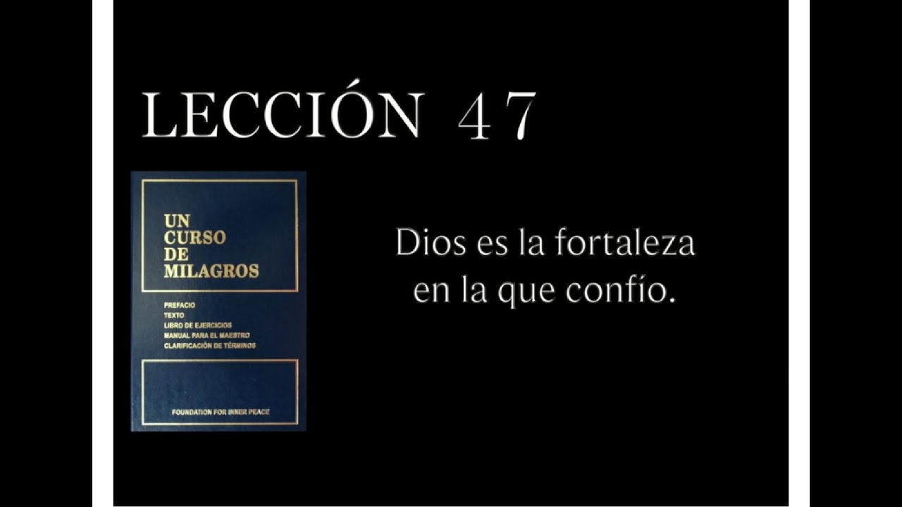 Lección 47 Un Curso de Milagros