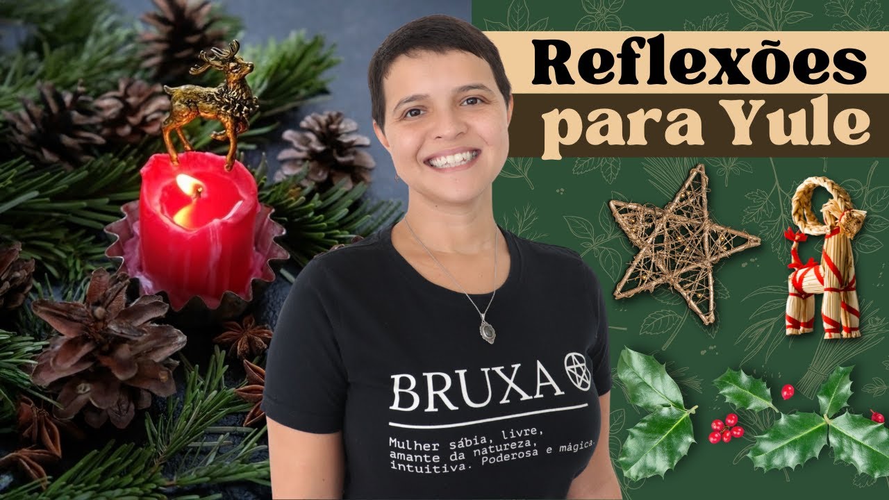Reflexões para o Sabbat de Yule (Solstício de Inverno) - Bruxaria e Magia Natural
